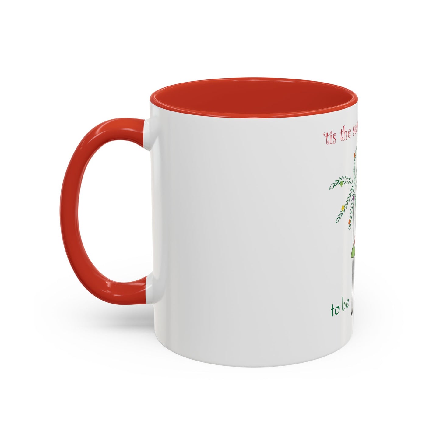 Tis the Season Mug 11oz and 15oz